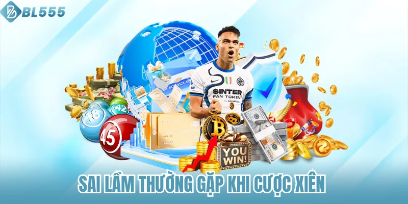 Sai lầm thường gặp khi cược xiên